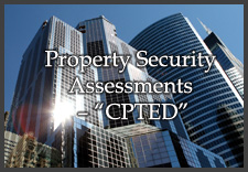 click here for Property Security Assessments - CPTED Audit Property Security Assessments - CPTED Audit